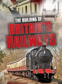 Image for The building of Britain's railways