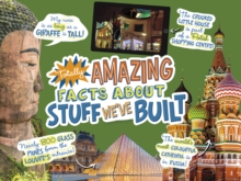 Image for Totally amazing facts about stuff we've built