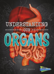 Image for Understanding our organs