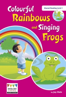 Image for Colourful rainbows and singing frogs