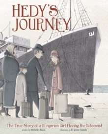 Image for Hedy's journey  : the true story of a Hungarian girl fleeing the Holocaust