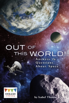 Image for Out of this world!: answers to questions about space