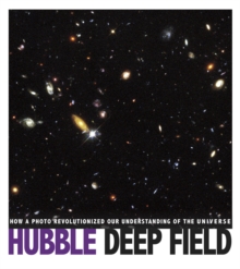 Image for Hubble Deep Field  : how a photo revolutionized our understanding of the universe