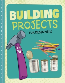Image for Building Projects For Beginners