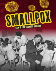 Image for Smallpox  : how a pox changed history
