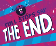 Image for Full stops say "the end"