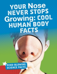 Image for Your Nose Never Stops Growing