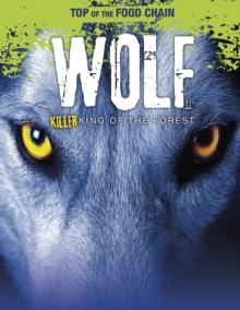 Image for Wolf  : killer king of the forest