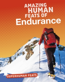 Image for Amazing Human Feats Of Endurance