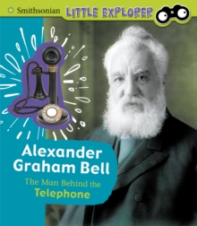 Image for Alexander Graham Bell  : the man behind the telephone