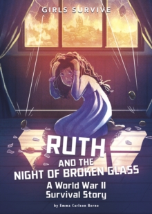 Image for Ruth and the night of broken glass  : a World War II survival story
