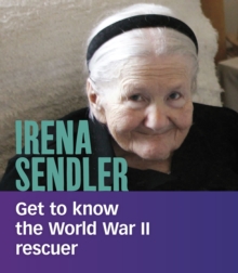 Image for Irena Sendler: Get to Know the World War II Rescuer
