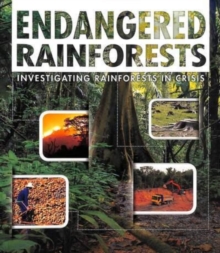 Image for Endangered rainforests  : investigating rainforests in crisis