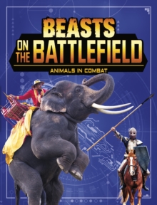 Image for Beasts on the Battlefield: Animals in Combat