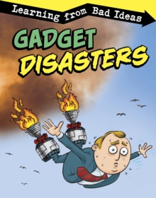 Image for Gadget disasters  : learning from bad ideas