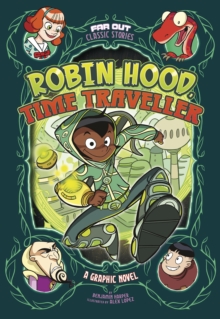 Image for Robin Hood, time traveller  : a graphic novel