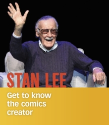Image for Stan Lee: Get to Know the Comics Creator