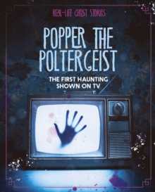 Image for Popper the poltergeist  : the first haunting shown on TV