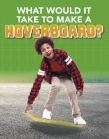 Image for What Would it Take to Build a Hoverboard?
