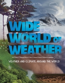 Image for Wide world of weather  : weather and climate around the world