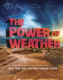 Image for The Power of Weather: How Time and Weather Change the Earth