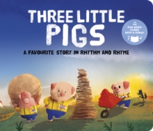 Image for Three Little Pigs : A Favourite Story in Rhythm and Rhyme