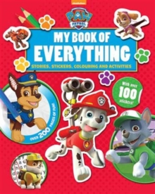 Image for Nickelodeon PAW Patrol My Book of Everything : Stories, Stickers, Colouring and Activities