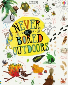 Image for Never Get Bored Outdoors