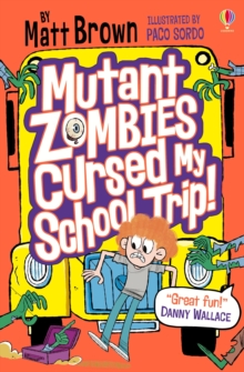 Image for Mutant zombies cursed my school trip!