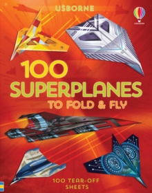 Image for 100 Superplanes to Fold and Fly