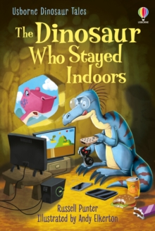 Image for Dinosaur Tales: The Dinosaur Who Stayed Indoors