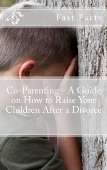 Image for Co-Parenting - A Guide on How to Raise Your Children After a Divorce