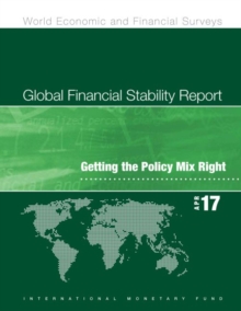 Image for Global financial stability reportApril 2017,: Getting the policy mix right