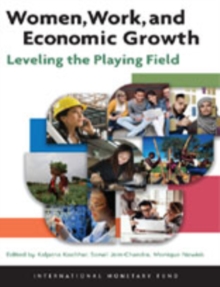 Image for Women, work, and economic growth: leveling the playing field