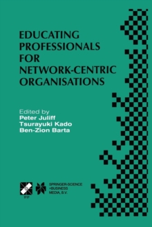 Image for Educating Professionals for Network-Centric Organisations
