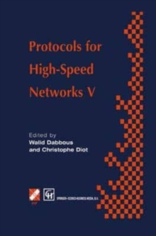 Image for Protocols for High-Speed Networks V : TC6 WG6.1/6.4 Fifth International Workshop on Protocols for High-Speed Networks (PfHSN '96) 28-30 October 1996, Sophia Antipolis, France