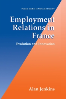 Image for Employment Relations in France : Evolution and Innovation
