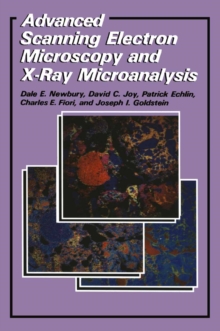Image for Advanced Scanning Electron Microscopy and X-Ray Microanalysis