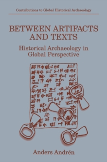 Image for Between Artifacts and Texts: Historical Archaeology in Global Perspective