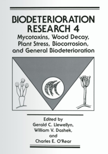 Image for Mycotoxins, Wood Decay, Plant Stress, Biocorrosion, and General Biodeterioration