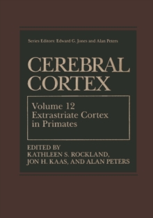 Image for Cerebral Cortex: Volume 12: Extrastriate Cortex in Primates