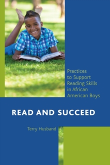 Image for Read and succeed: practices to support reading skills in African American boys