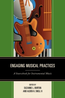 Image for Engaging musical practices  : a sourcebook for instrumental music