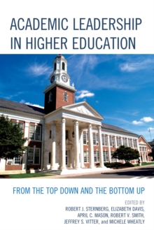 Image for Academic leadership in higher education: from the top down and the bottom up