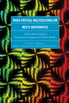 Image for When critical multiculturalism meets mathematics  : a mixed methods study of professional development and teacher identity