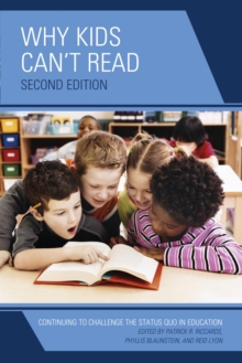Image for Why kids can't read: continuing to challenge the status quo in education