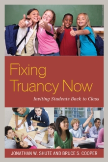 Image for Fixing truancy now  : inviting students back to class