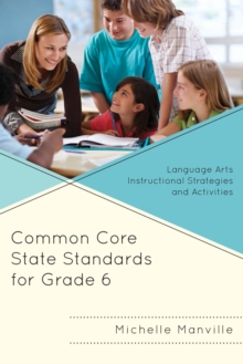 Image for Common core state standards for grade 6: language arts instructional strategies and activities