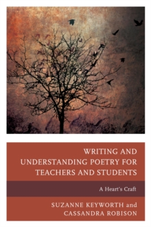 Image for Writing and Understanding Poetry for Teachers and Students: A Heart's Craft