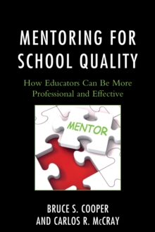 Image for Mentoring for school quality  : how educators can be more professional and effective